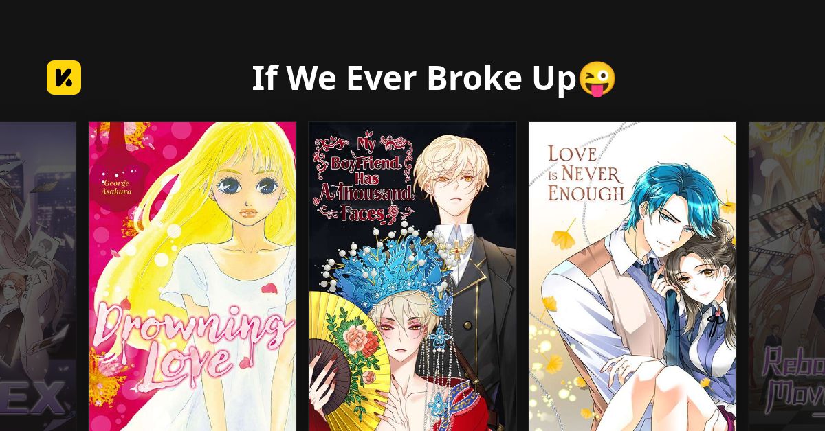 If We Ever Broke Up😜 | Read The Latest Manga, Manhua, Webtoon and ...
