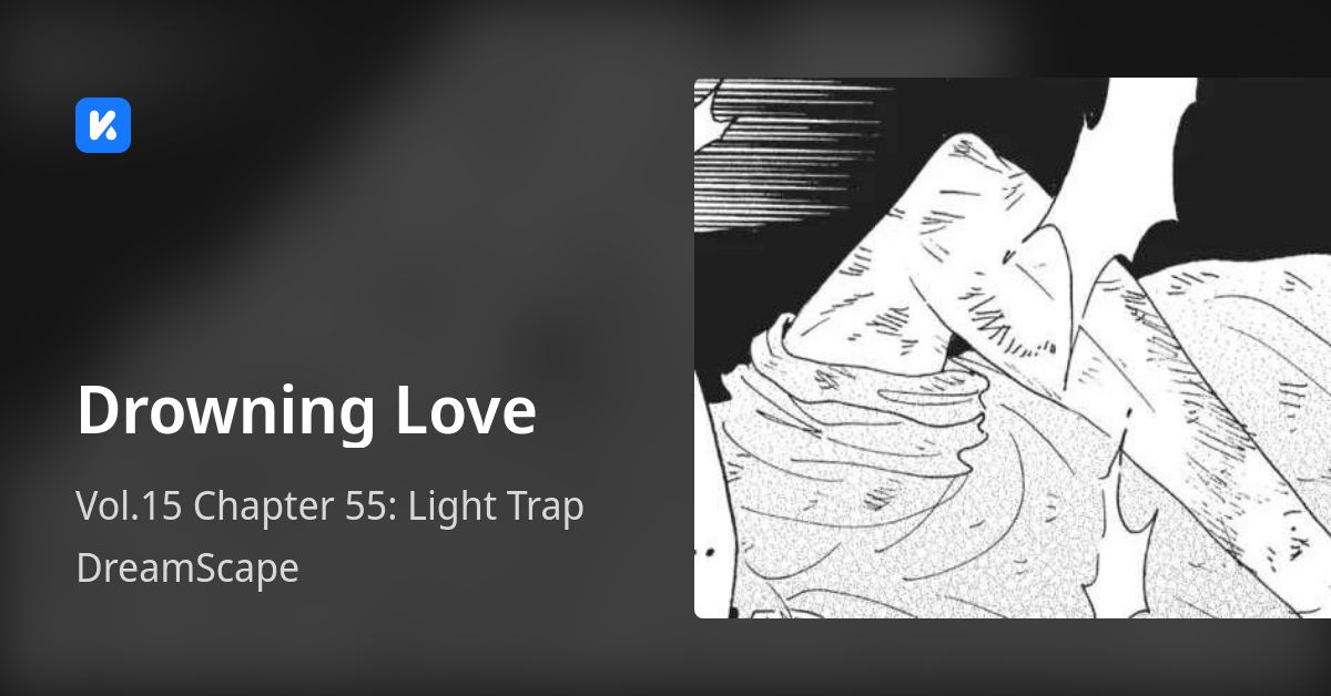 Drowning Love • Vol.15 Chapter 55 Light Trap