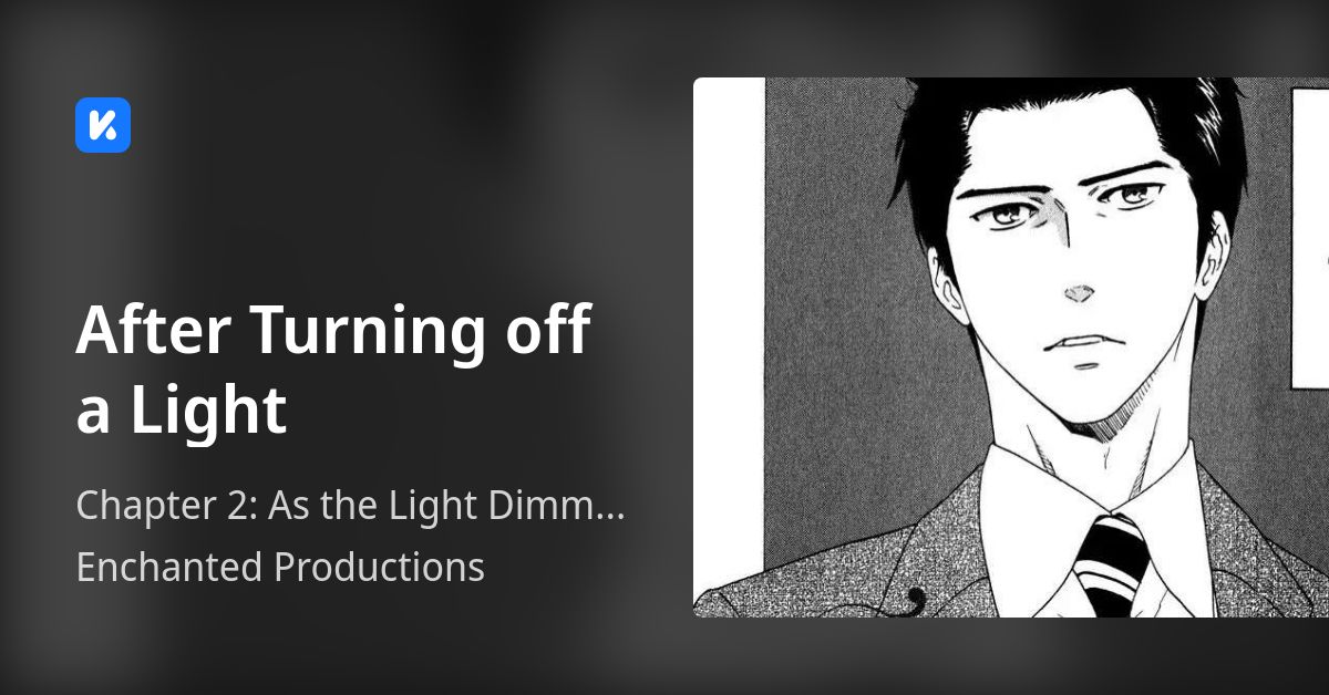 After Turning off a Light • Chapter 2 As the Light Dimmed (2)