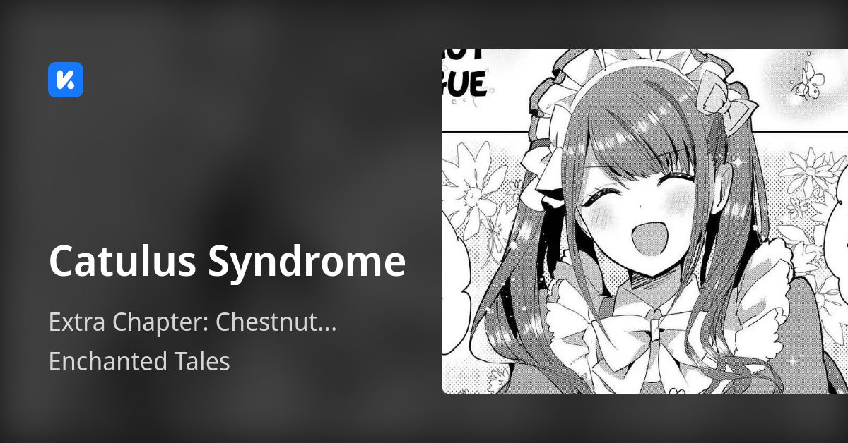 Catulus Syndrome • Extra Chapter Chestnut Prologue