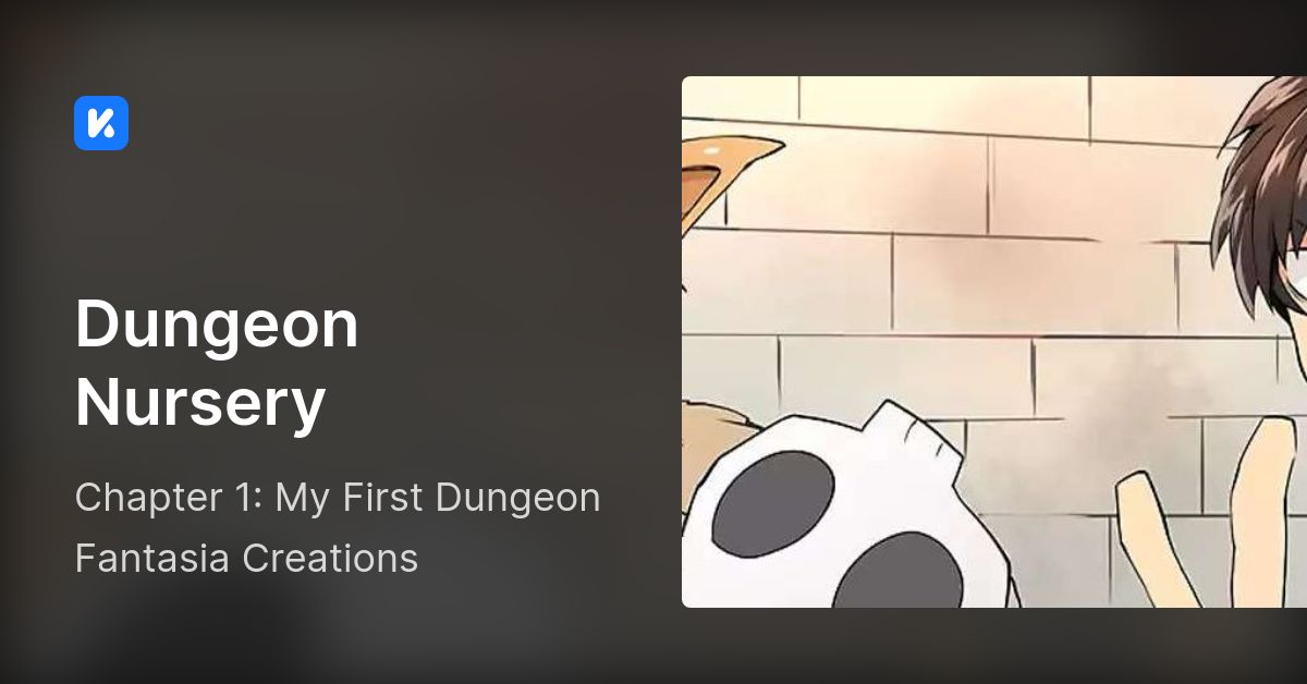 Dungeon Nursery • Chapter 1 My First Dungeon