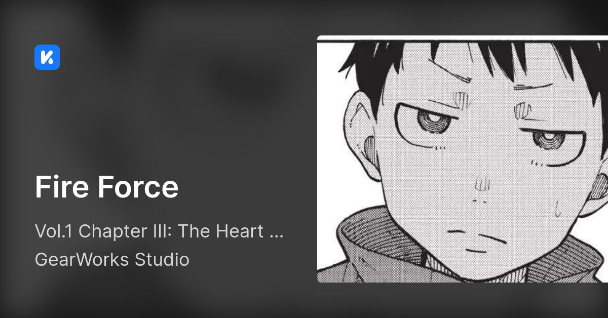 Fire Force • Vol 1 Chapter Iii The Heart Of A Fire Soldier