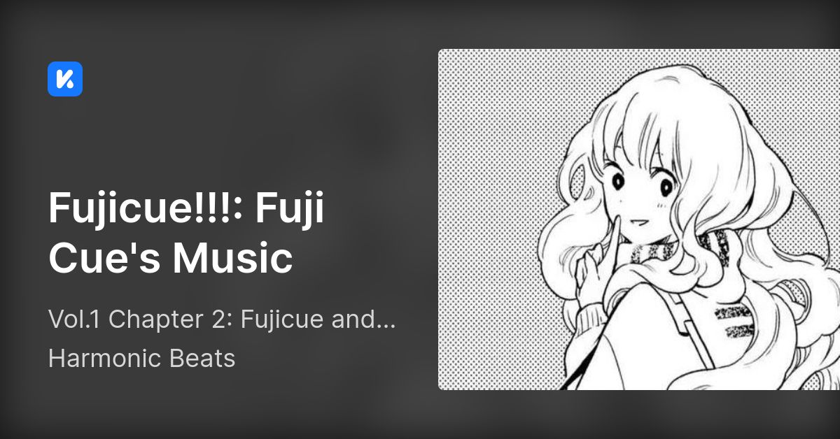 Fujicue!!!: Fuji Cue's Music • Vol.1 Chapter 2: Fujicue and the Welcome ...