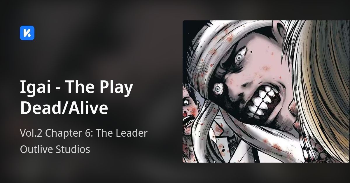 Igai The Play Dead/Alive • Vol.2 Chapter 6 The Leader