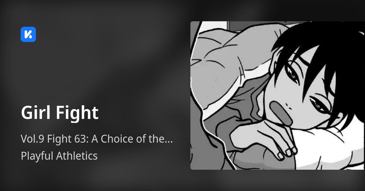 Girl Fight • Vol.9 Fight 63 A Choice of the Future