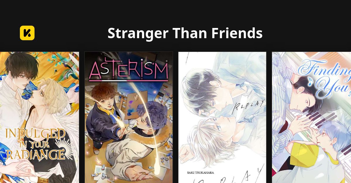 Stranger Than Friends | Read The Latest Manga, Manhua, Webtoon and
