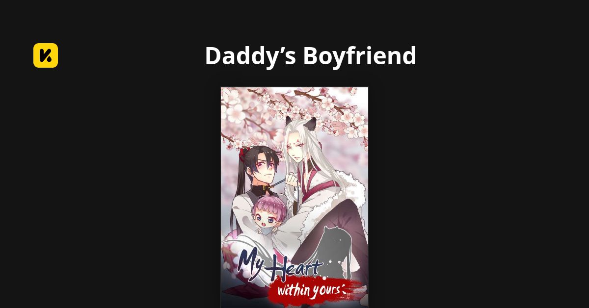 Daddy’s Boyfriend | Read The Latest Manga, Manhua, Webtoon and Comics ...
