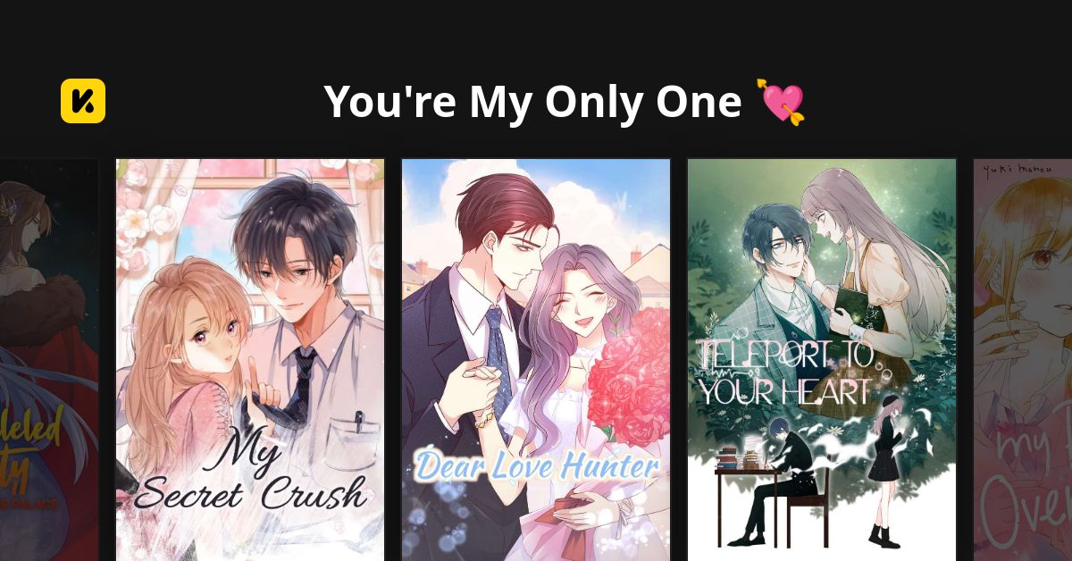 You're My Only One 💘 Read The Latest Manga, Manhua,