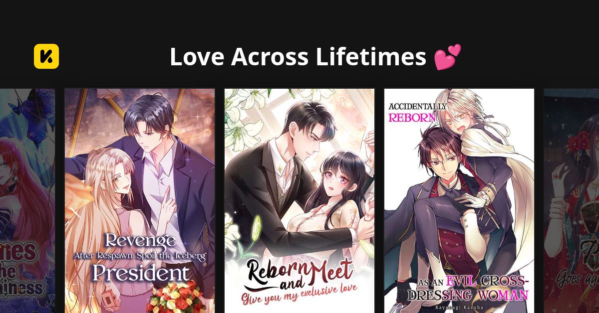 Love Across Lifetimes 💕 | Read The Latest Manga, Manhua, Webtoon and ...