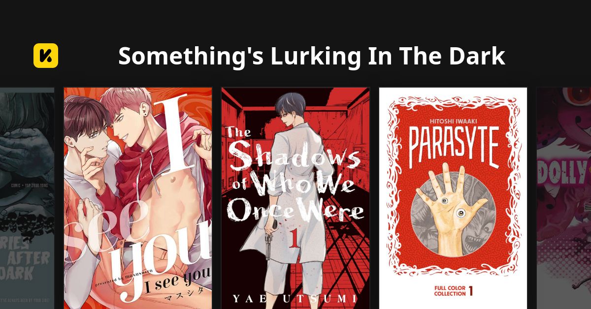 Something's Lurking In The Dark Read The Latest Manga, Manhua