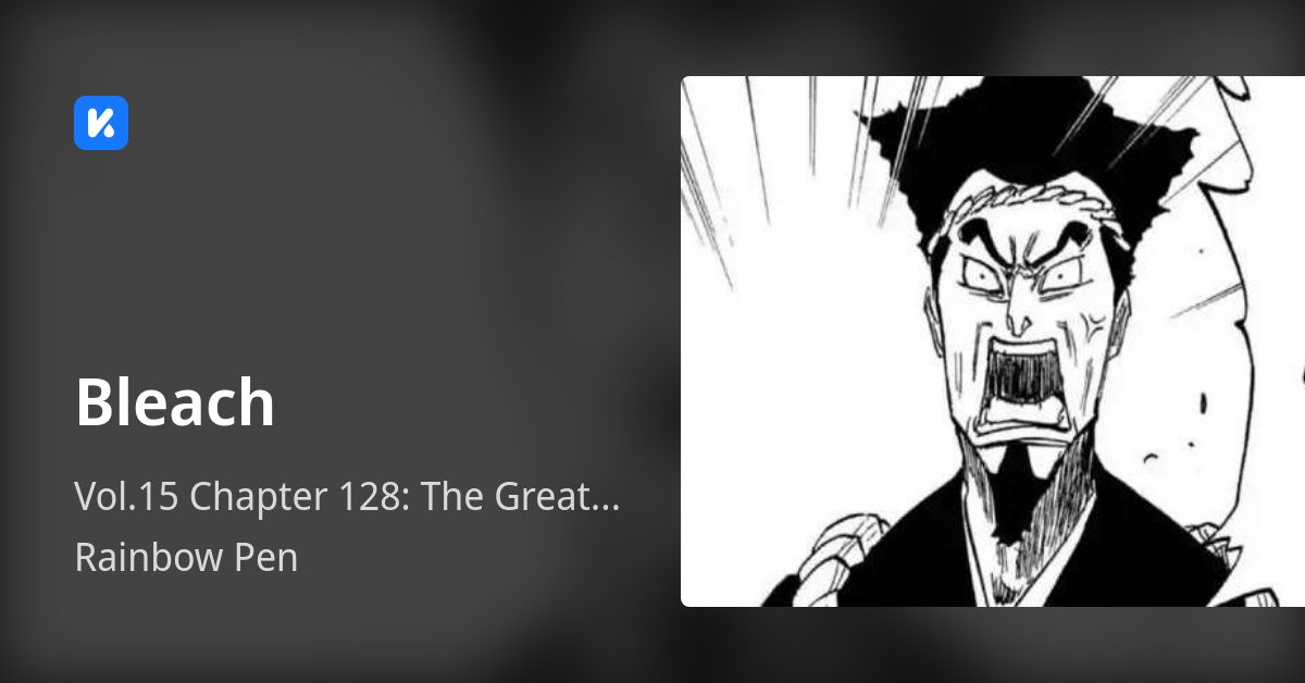 Bleach • Vol.15 Chapter 128 The Great JointStruggle Union