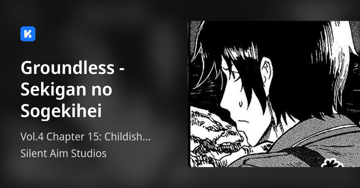 Groundless Sekigan No Sogekihei Groundless - Sekigan no Sogekihei • Vol.4 Chapter 15: Childish