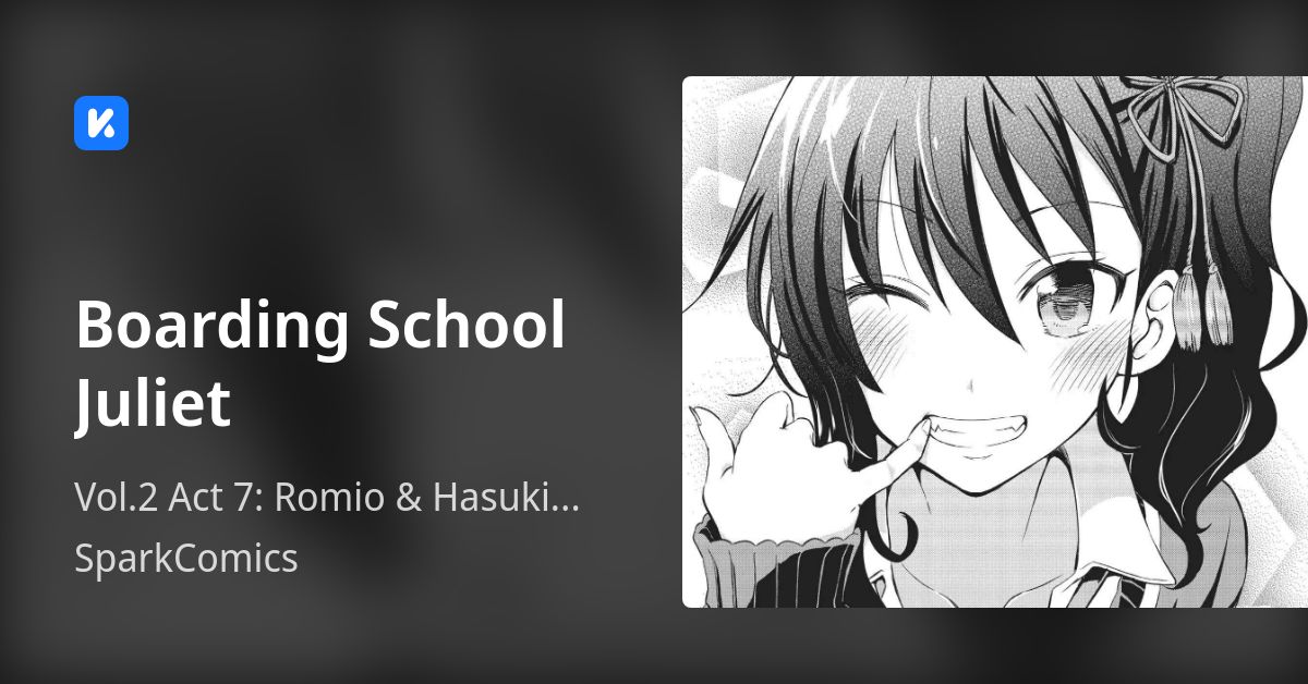 Boarding School Juliet • Vol.2 Act 7 Romio & Hasuki Part 2