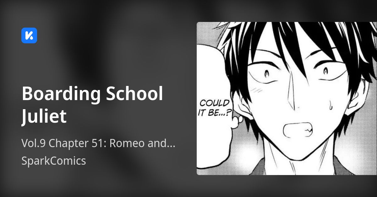 Boarding School Juliet • Vol.9 Chapter 51 Romeo and Shuna (Part 2)