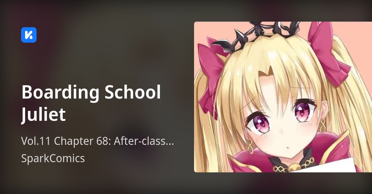 Boarding School Juliet • Vol.11 Chapter 68 Afterclass Time with Romeo