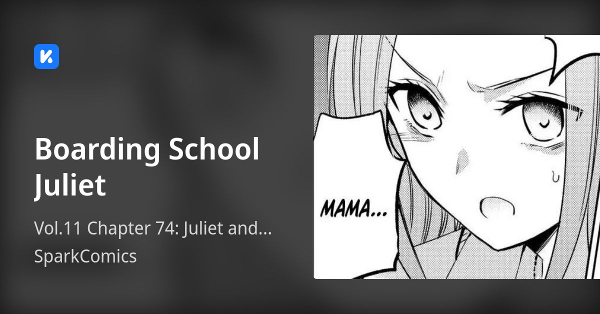 Boarding School Juliet • Vol.11 Chapter 74 Juliet and Ameria (Part II)