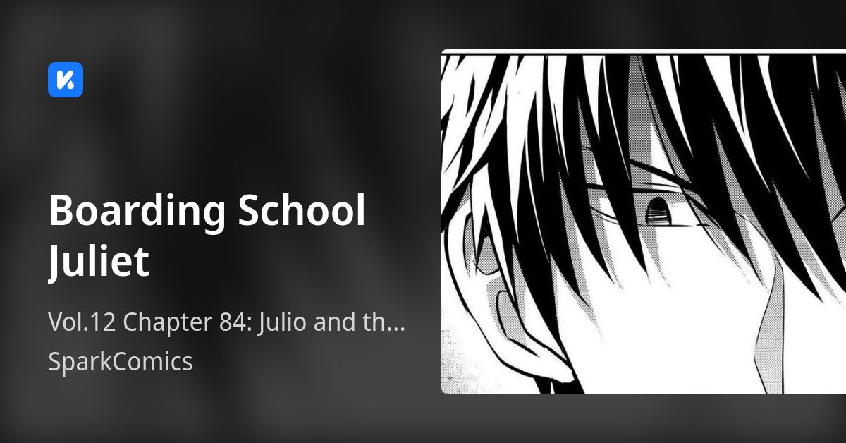 Boarding School Juliet • Vol.12 Chapter 84 Julio and the Black Dog House