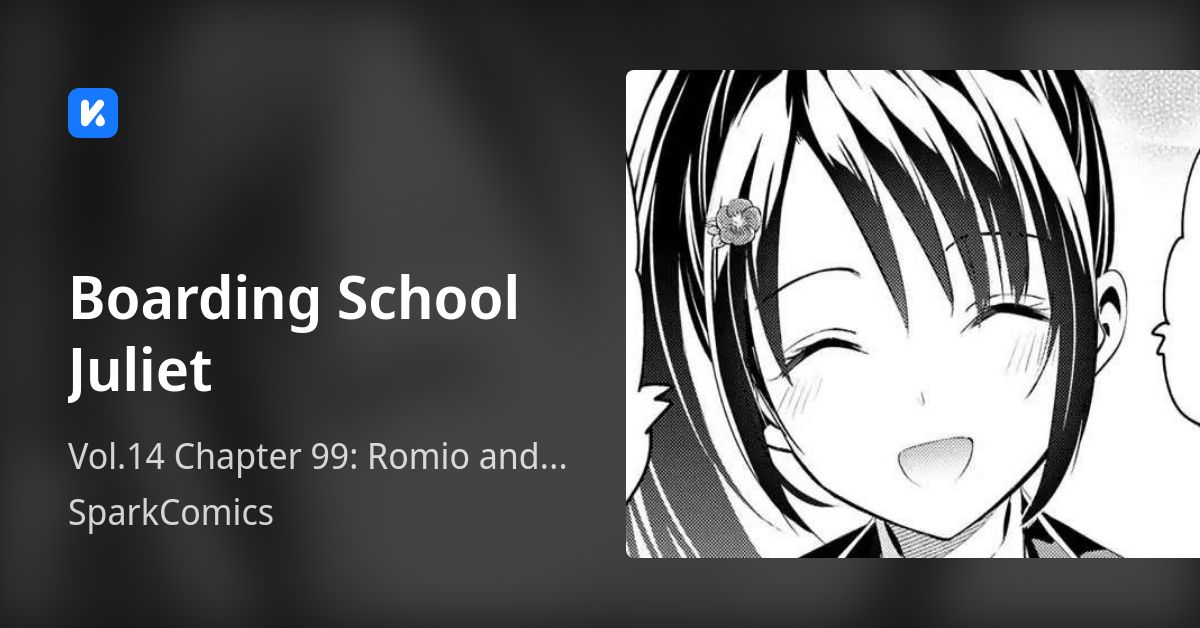 Boarding School Juliet • Vol.14 Chapter 99 Romio and the Servant Wars