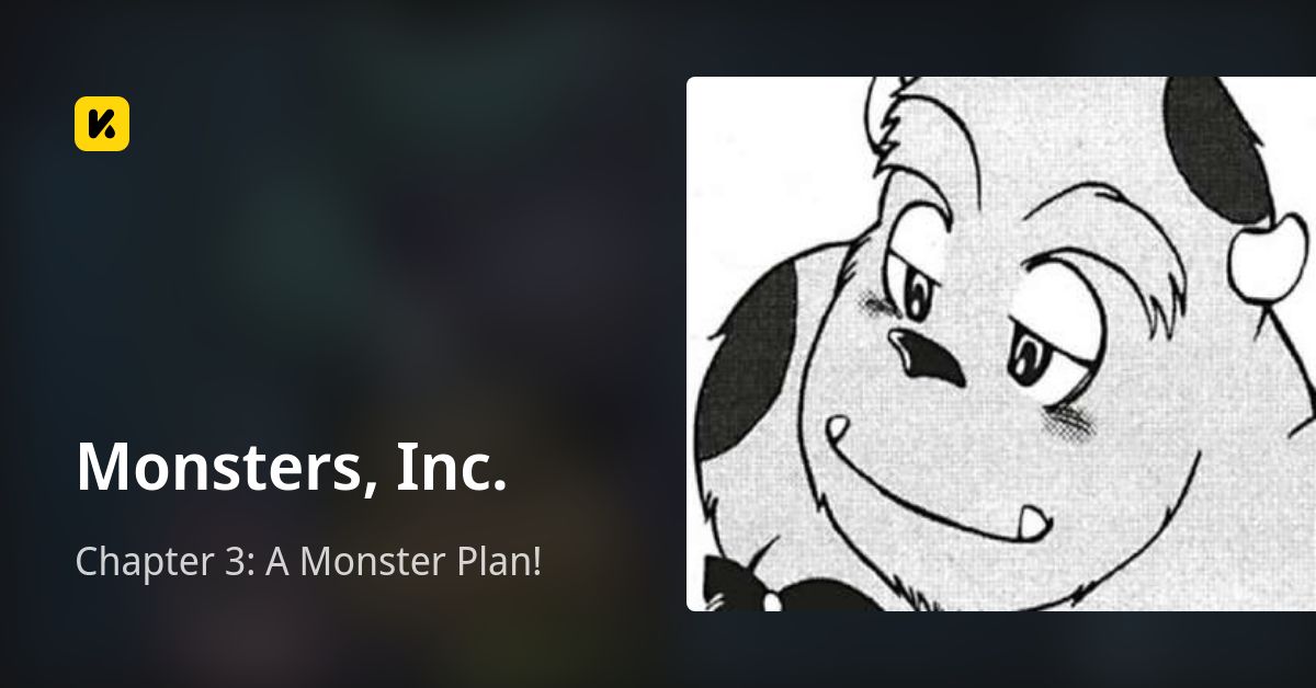 Chapter 3: A Monster Plan! • Monsters, Inc.