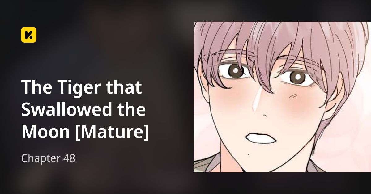 Chapter 48 • The Tiger that Swallowed the Moon [Mature]