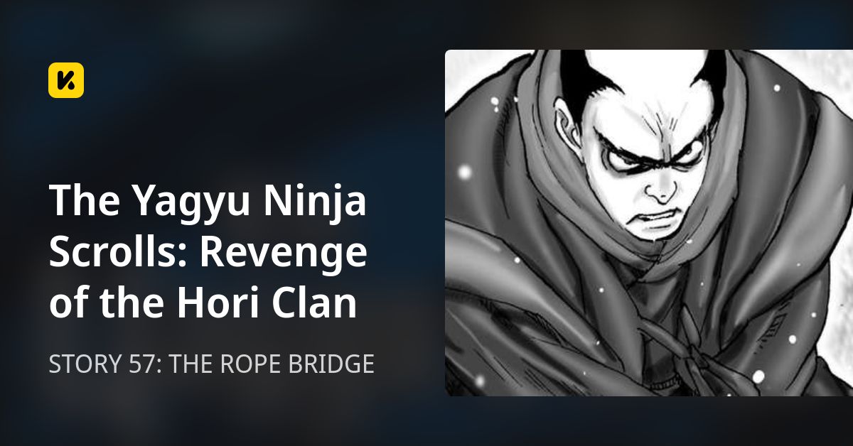STORY 57: THE ROPE BRIDGE • The Yagyu Ninja Scrolls: Revenge of the ...