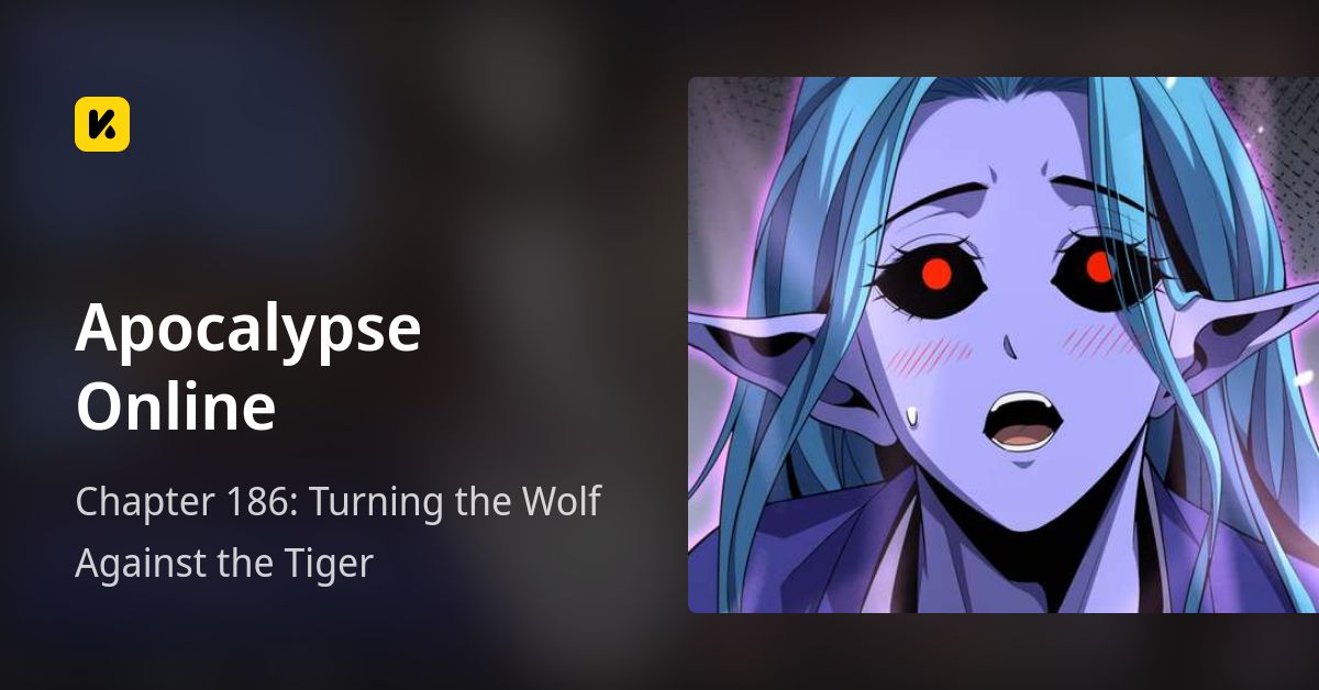 Chapter 186: Turning the Wolf Against the Tiger • Apocalypse Online
