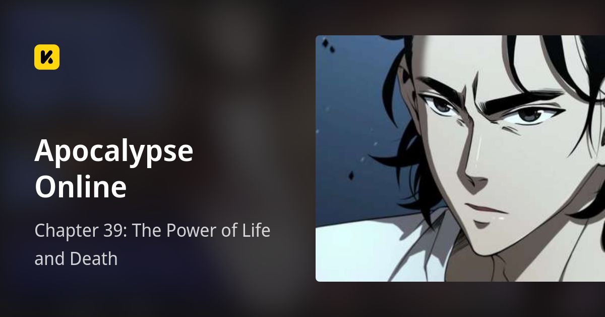 Chapter 39: The Power of Life and Death • Apocalypse Online