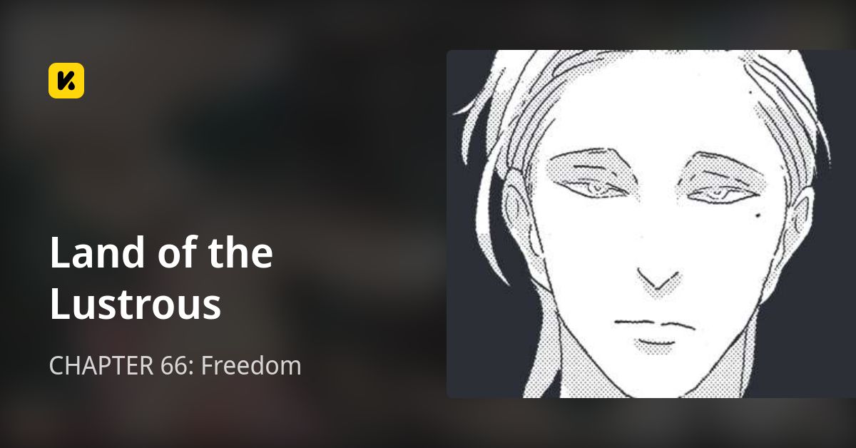 CHAPTER 66: Freedom • Land of the Lustrous