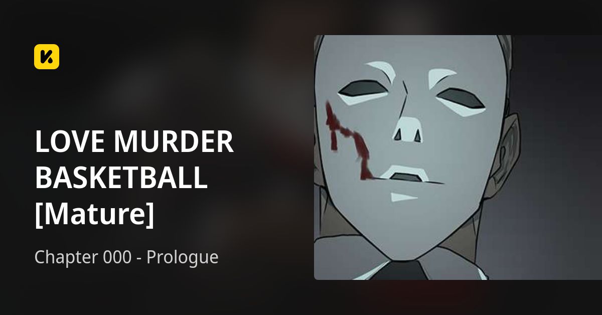 Chapter 000 - Prologue • LOVE MURDER BASKETBALL [Mature]