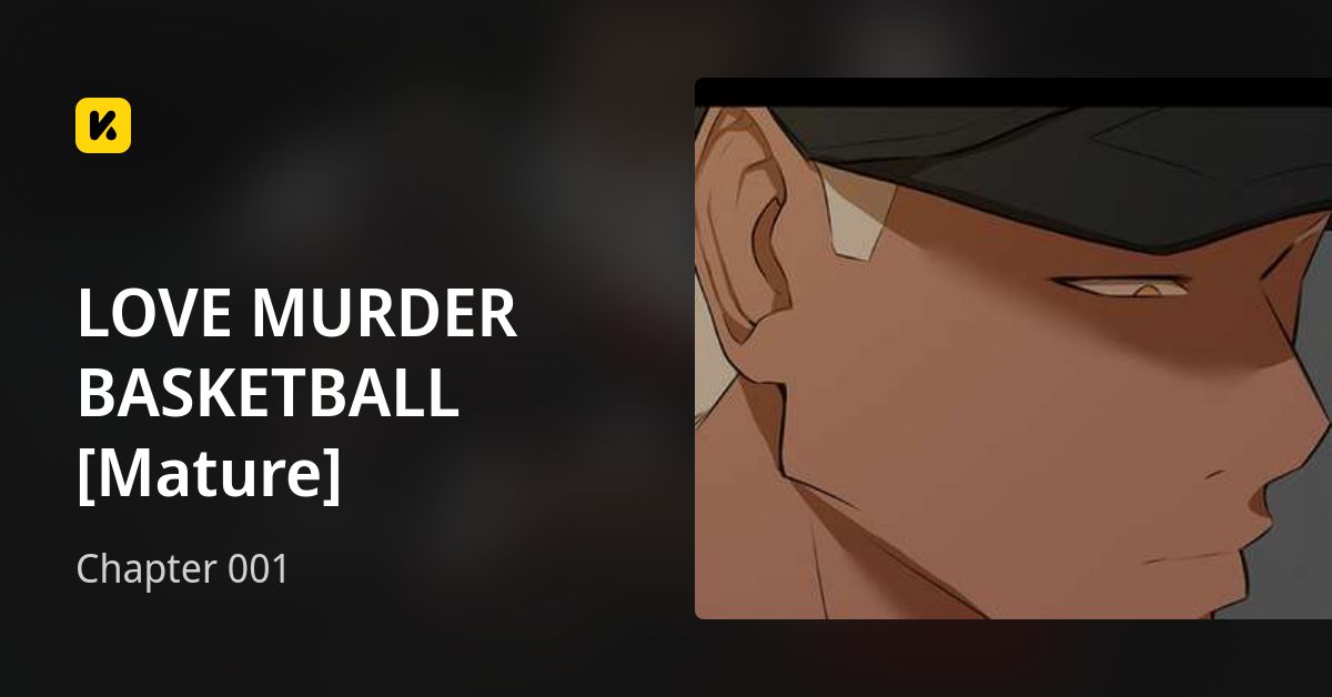 Chapter 001 • LOVE MURDER BASKETBALL [Mature]