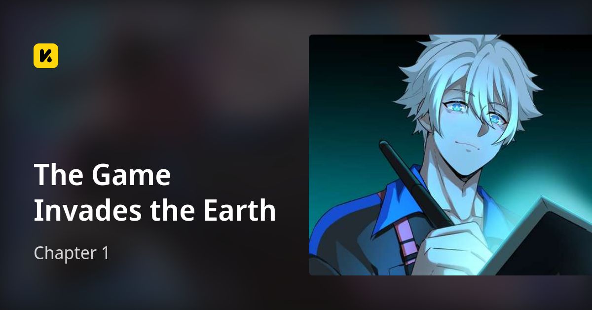 The Game Invades The Earth Chapter 1 Chapter 1 • The Game Invades the Earth