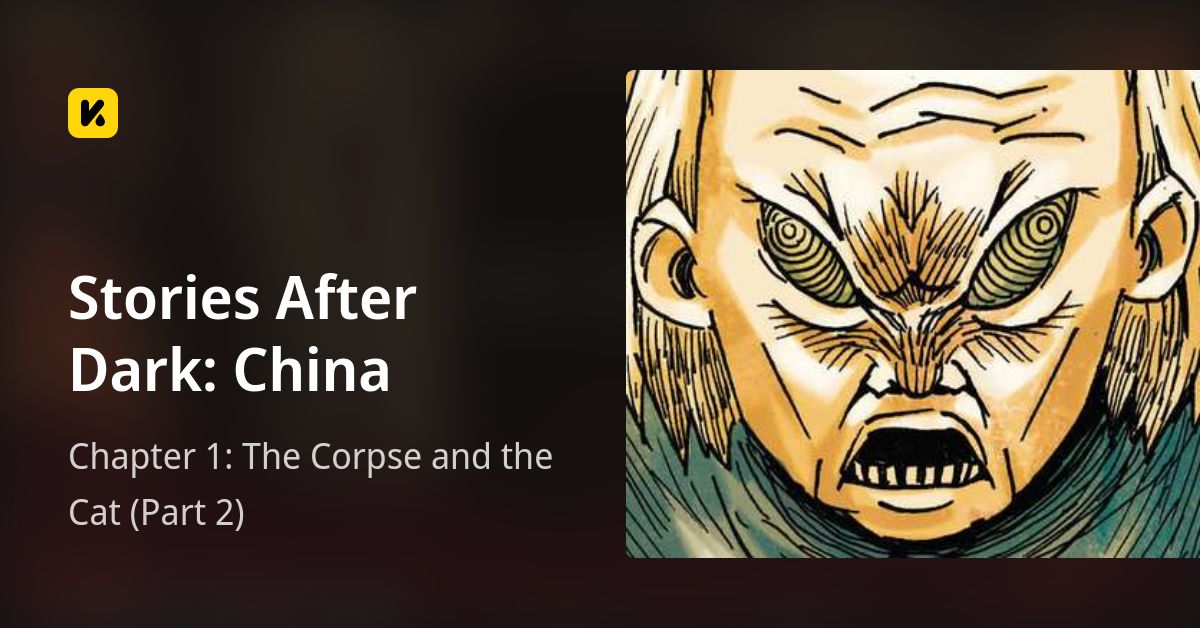 Chapter 1: The Corpse and the Cat (Part 2) • Stories After Dark: China