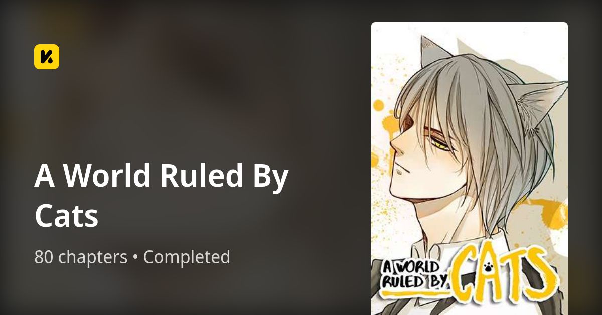 A World Ruled By Cats Manga A World Ruled By Cats • The Latest Official Manga, Manhua, Webtoon and