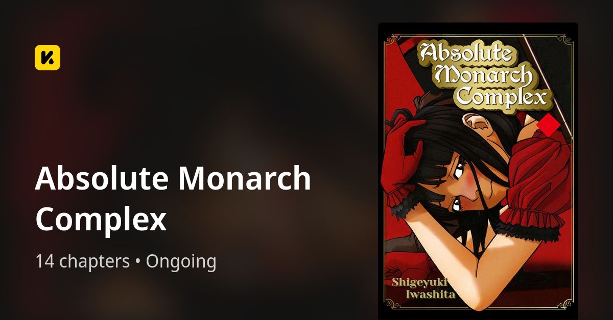 Absolute Monarch Complex • The Latest Official Manga, Manhua, Webtoon ...