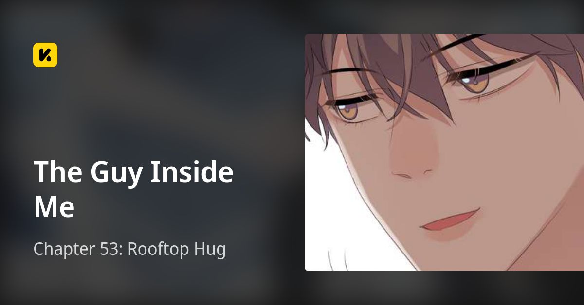 Chapter 53: Rooftop Hug • The Guy Inside Me
