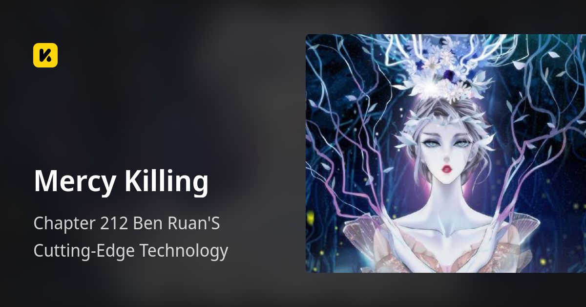 Chapter 212 Ben Ruan'S Cutting-Edge Technology • Mercy Killing