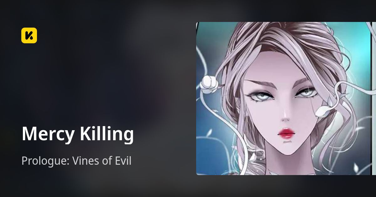 Prologue: Vines of Evil • Mercy Killing