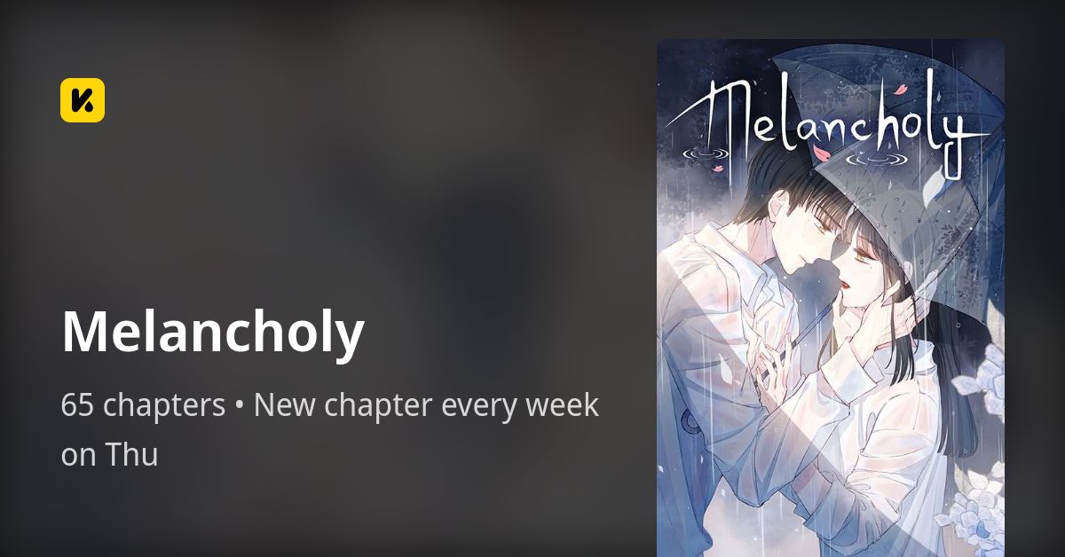 Melancholy • The Latest Official Manga, Manhua, toon and Comics on INKR