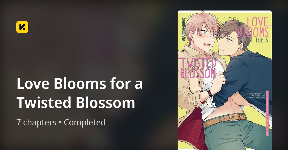 Love Blooms for a Twisted Blossom • The Latest Official Manga, Manhua