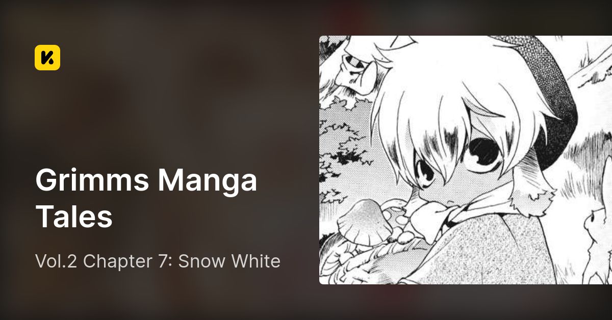 Vol.2 Chapter 7: Snow White • Grimms Manga Tales