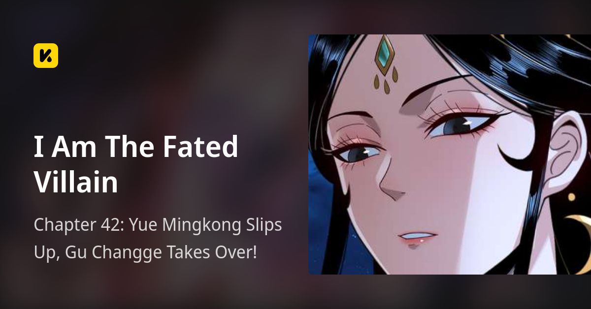 I Am The Fated Villain Yue Mingkong Chapter 42: Yue Mingkong Slips Up, Gu Changge Takes Over! • I Am The
