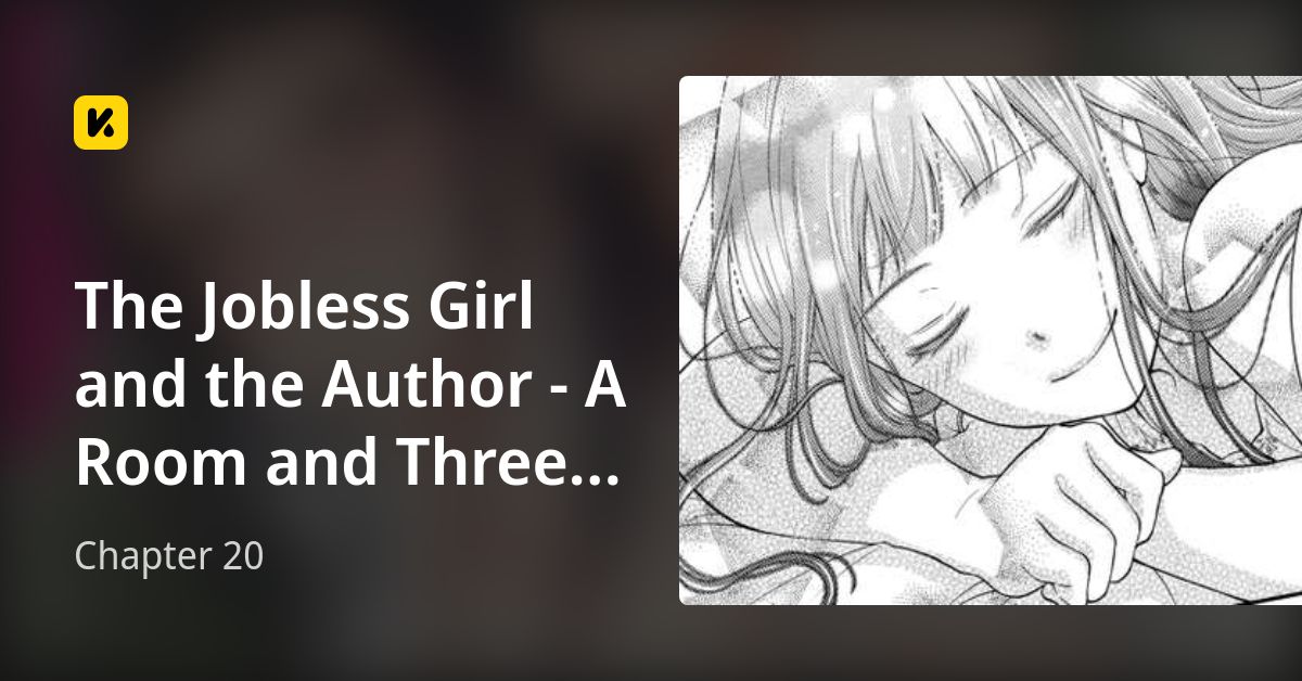 Chapter 20 • The Jobless Girl and the Author - A Room and Three Meals ...