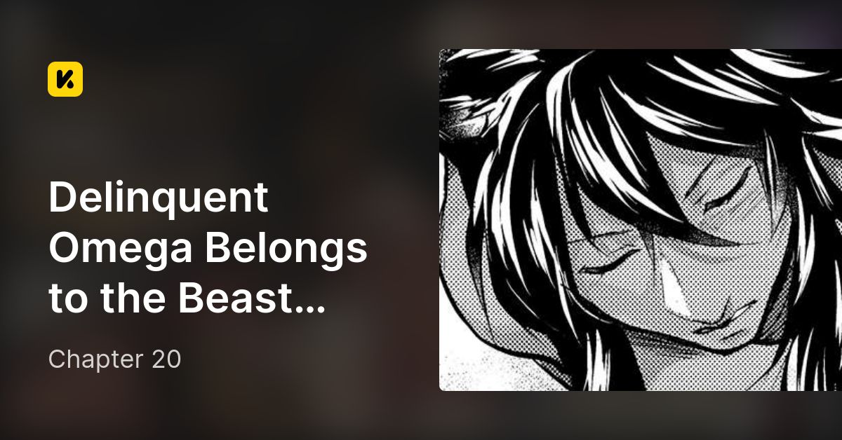 Chapter 20 Delinquent Omega Belongs to the Beast King