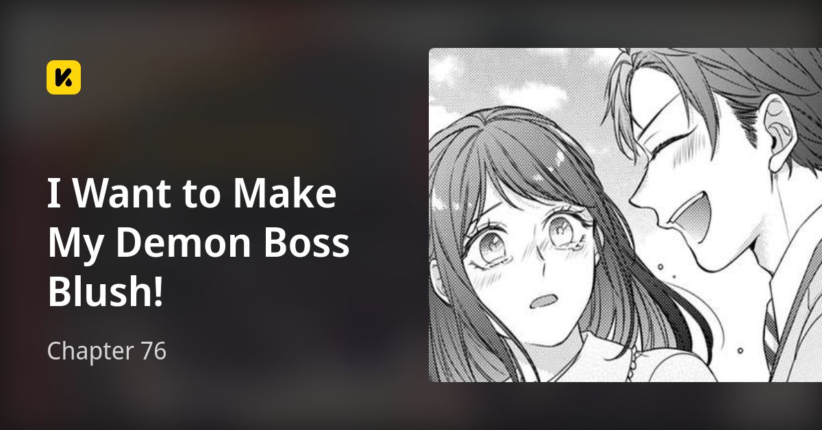 Chapter 76 • I Want to Make My Demon Boss Blush!
