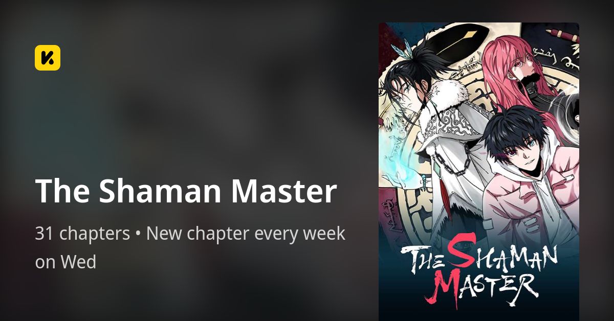 The Shaman Master • The Latest Official Manga, Manhua, Webtoon and ...