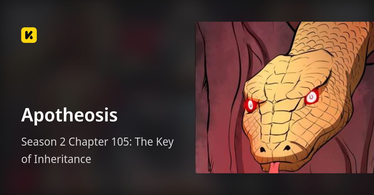 Season 2 Chapter 105: The Key of Inheritance • Apotheosis