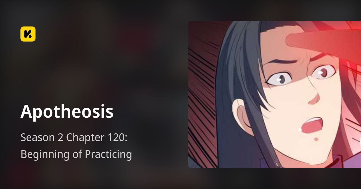 Season 2 Chapter 120: Beginning of Practicing • Apotheosis