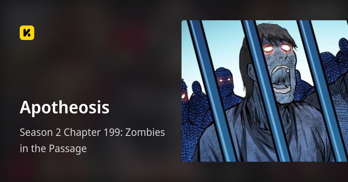 Season 2 Chapter 199: Zombies in the Passage • Apotheosis