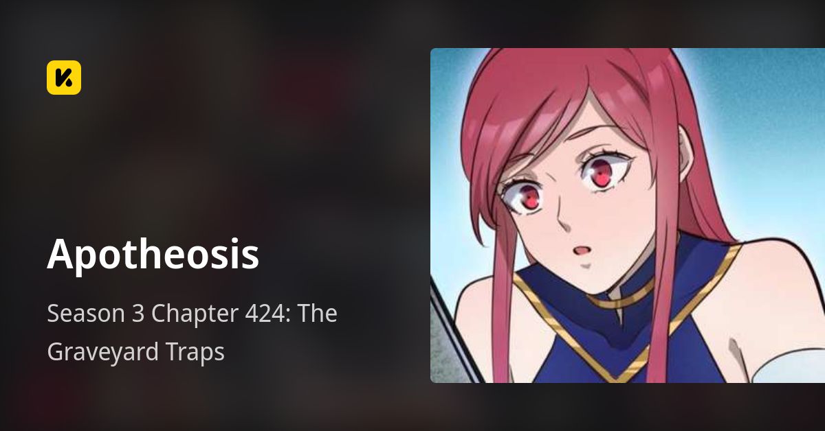 Season 3 Chapter 424 The Graveyard Traps • Apotheosis