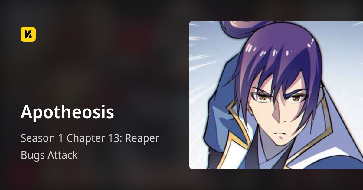 Season 1 Chapter 13: Reaper Bugs Attack • Apotheosis